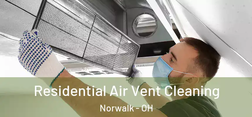  Residential Air Vent Cleaning Norwalk - OH